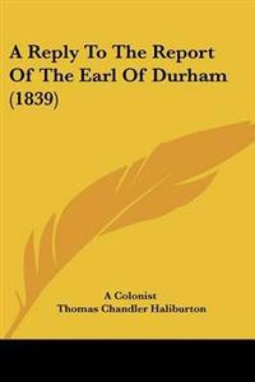 Reply To The Report Of The Earl Of Durham (1839)
