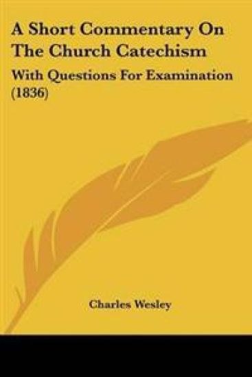 Short Commentary On The Church Catechism – Charles Wesley, kirjan kansikuva