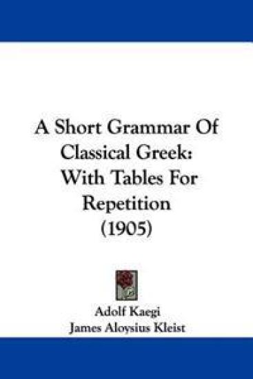 A Short Grammar of Classical Greek
