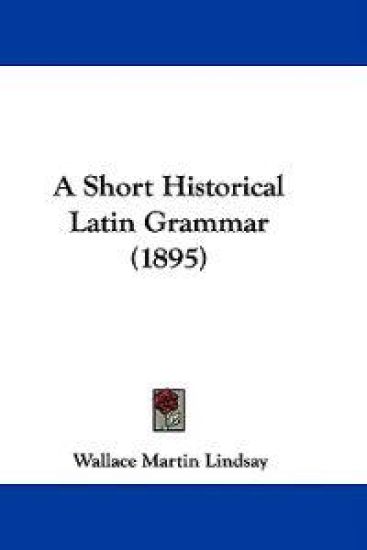 A Short Historical Latin Grammar