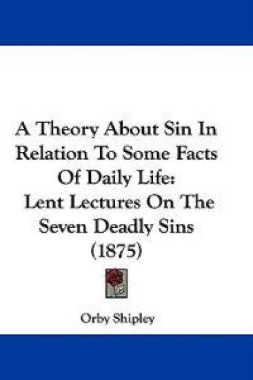 A Theory About Sin in Relation to Some Facts of Daily Life