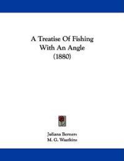 A Treatise of Fishing With an Angle