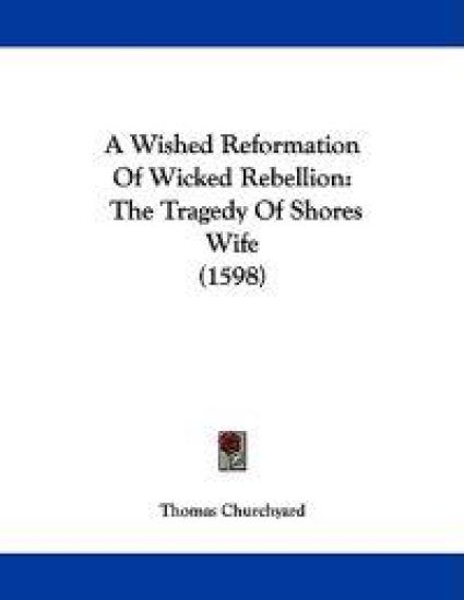 A Wished Reformation of Wicked Rebellion