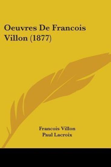 Oeuvres De Francois Villon