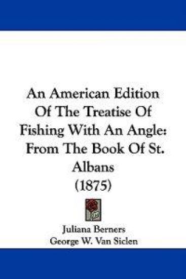 An American Edition of the Treatise of Fishing With an Angle