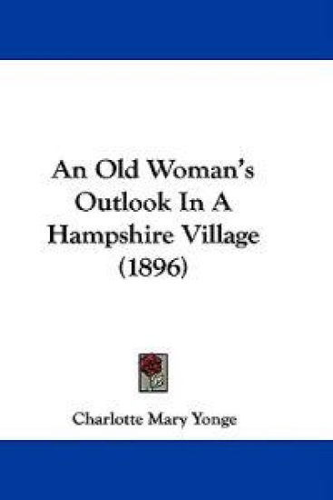 An Old Woman's Outlook in a Hampshire Village
