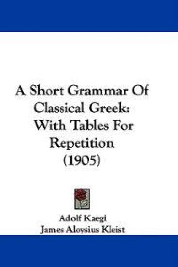 A Short Grammar of Classical Greek