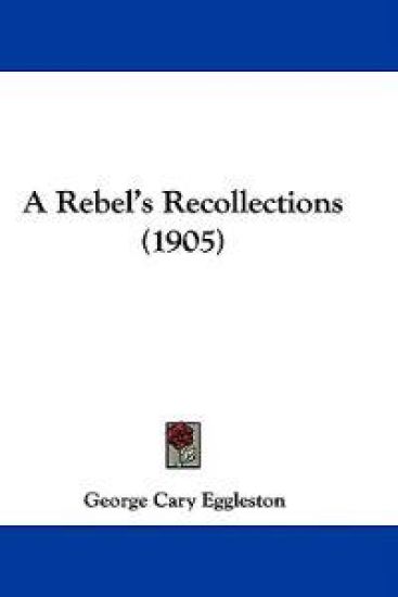 A Rebel's Recollections