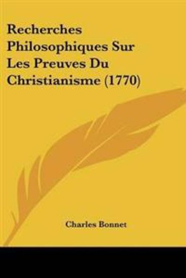 Recherches Philosophiques Sur Les Preuves Du Christianisme (1770)