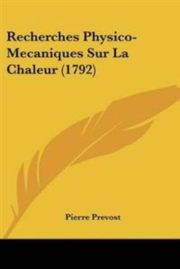Recherches Physico-Mecaniques Sur La Chaleur (1792)