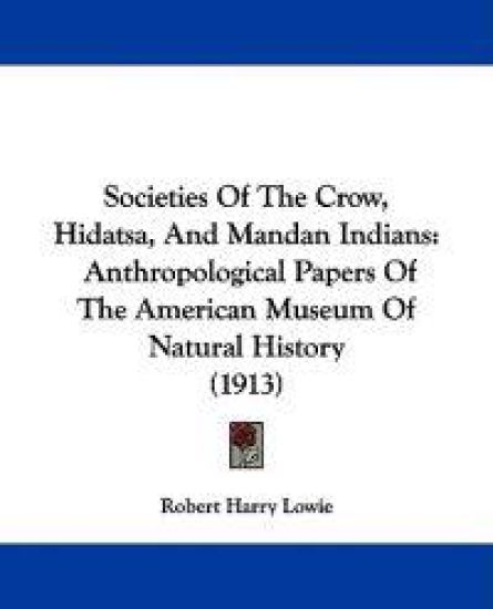 Societies of the Crow, Hidatsa, and Mandan Indians