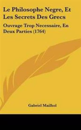 Philosophe Negre, Et Les Secrets Des Grecs