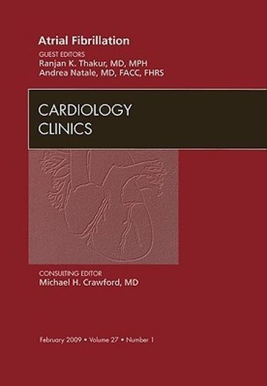 Atrial Fibrillation, An Issue of Cardiology Clinics