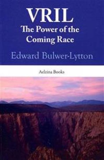 Vril: The Power Of The Coming Race