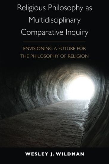 Religious Philosophy as Multidisciplinary Comparative Inquiry