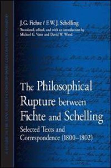 The Philosophical Rupture between Fichte and Schelling