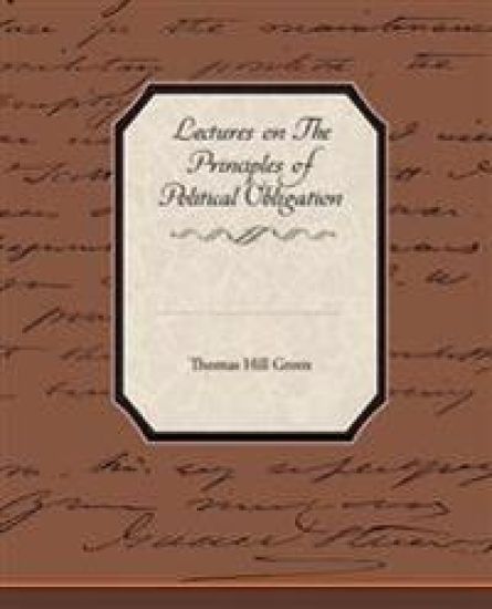 Lectures On The Principles Of Political Obligation – Thomas Hill Green, kirjan kansikuva
