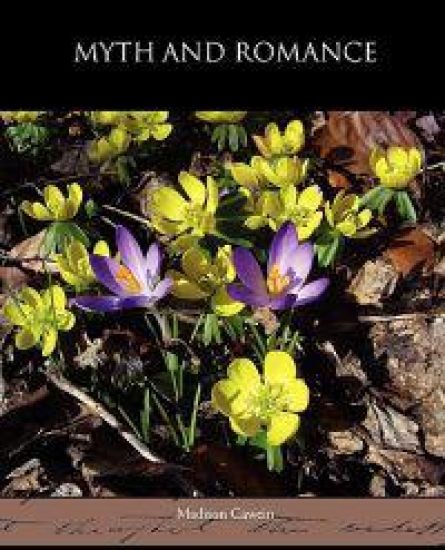 Myth and Romance – Madison Cawein, kirjan kansikuva