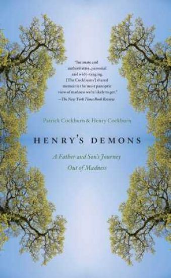 Henry's Demons: A Father and Son's Journey Out of Madness