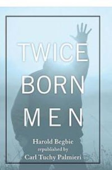Twice Born Men: A Clinic of Regeneration