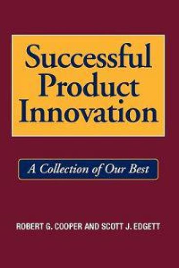 Successful Product Innovation: A Collection of Our Best