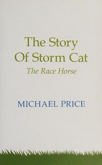 The Story Of Storm Cat: The Race Horse
