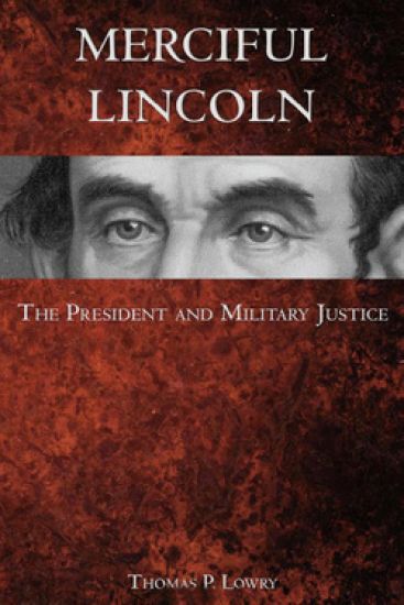 Merciful Lincoln: The President and Military Justice
