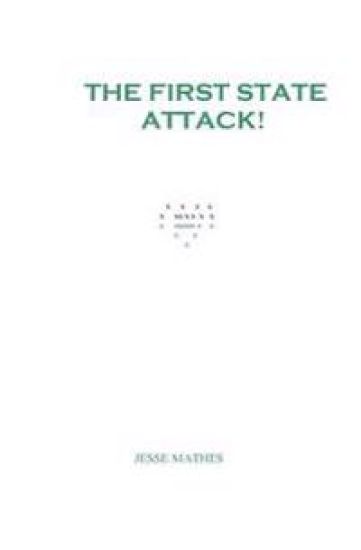 The First State Attack!