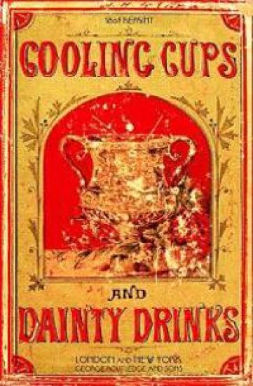 Cooling Cups and Dainty Drinks 1869 Reprint