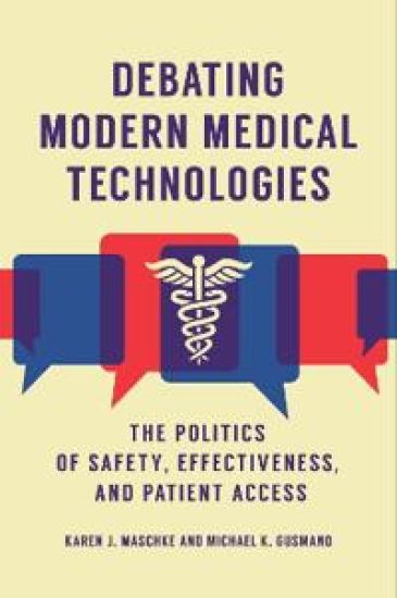 Debating Modern Medical Technologies – Karen J. Maschke, kirjan kansikuva