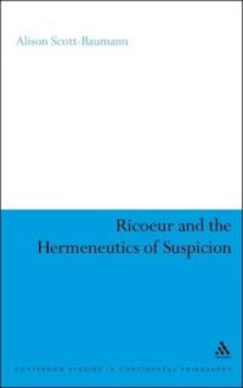 Ricoeur and the Hermeneutics of Suspicion