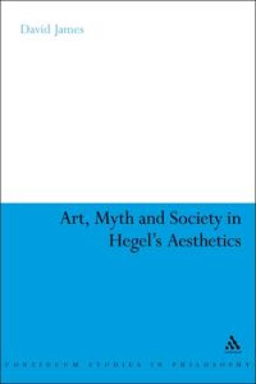Art, Myth and Society in Hegel's Aesthetics