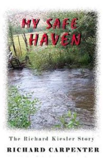 My Safe Haven: The Richard Kiesler Story