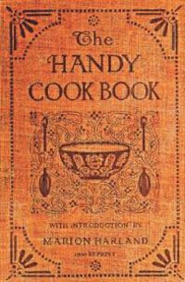 The Handy Cookbook - 1900 Reprint: With A Familiar Talk On Cookery – Marion Harland, kirjan kansikuva