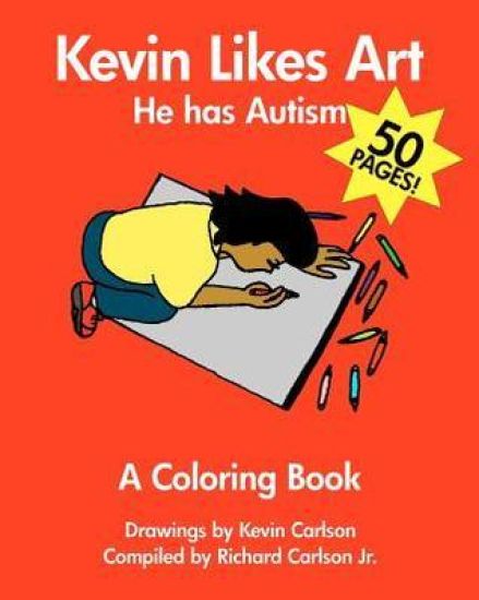 Kevin Likes Art: He Has Autism - A Coloring Book