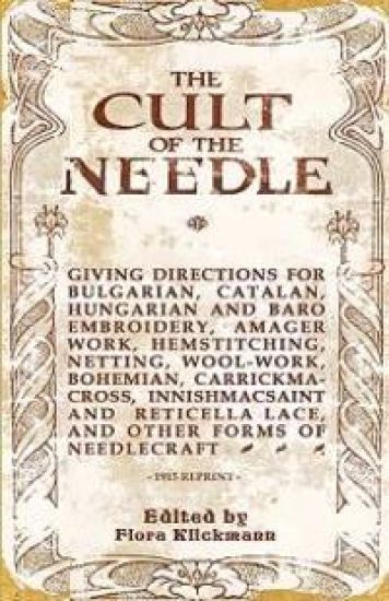The Cult Of The Needle - 1915 Reprint