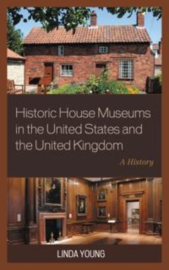 Historic House Museums in the United States and the United Kingdom