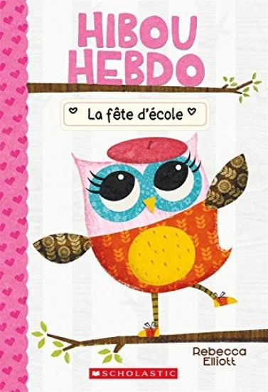Hibou Hebdo: N° 1 - La Fête d'École