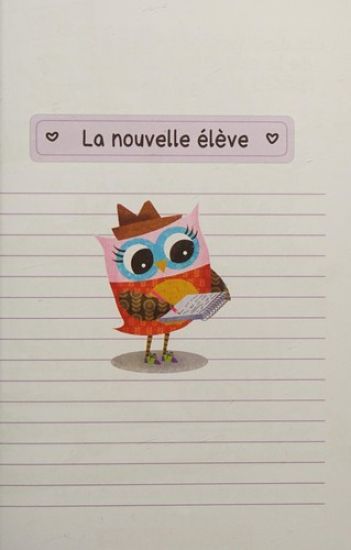 Hibou Hebdo: N° 4 - La Nouvelle Élève