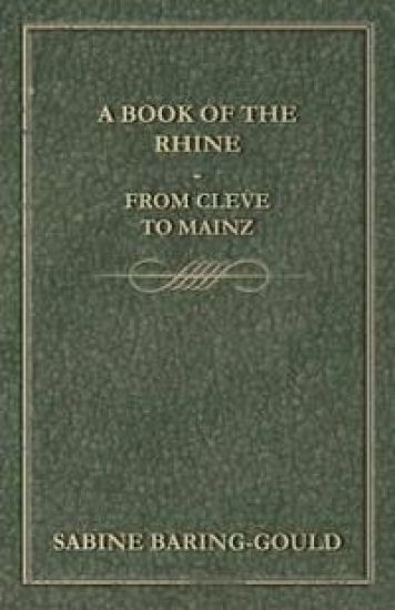 A Book Of The Rhine - From Cleve To Mainz