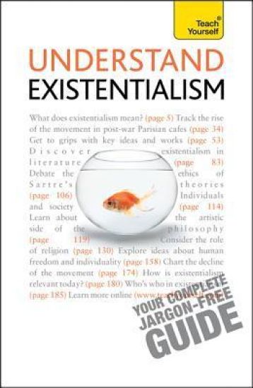 Understand Existentialism: Teach Yourself