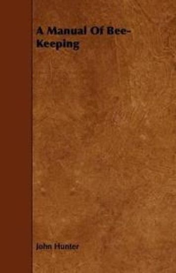A Manual Of Bee-Keeping
