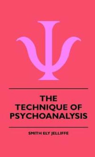 The Technique Of Psychoanalysis