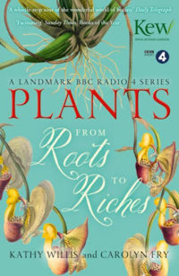 Plants: From Roots to Riches