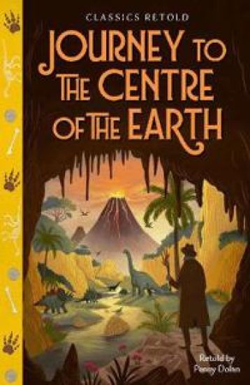 Classics Retold: Journey to the Centre of the Earth