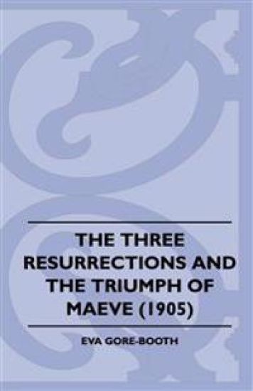 The Three Resurrections and the Triumph of Maeve (1905)