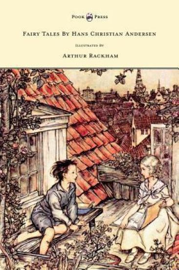 Fairy Tales By Hans Christian Andersen Illustrated By Arthur Rackham – Hans Christian Andersen, kirjan kansikuva