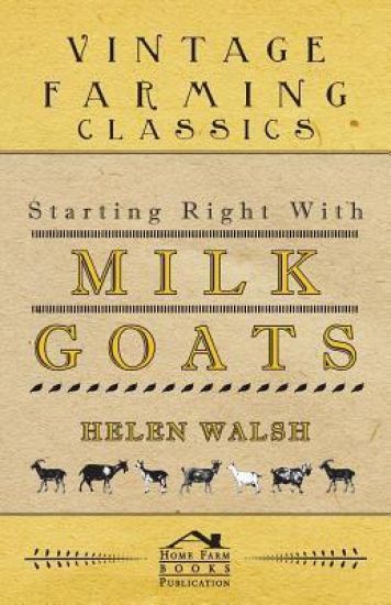 Starting Right With Milk Goats