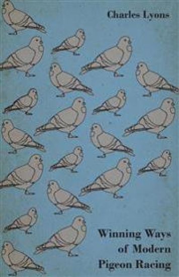 Winning Ways Of Modern Pigeon Racing