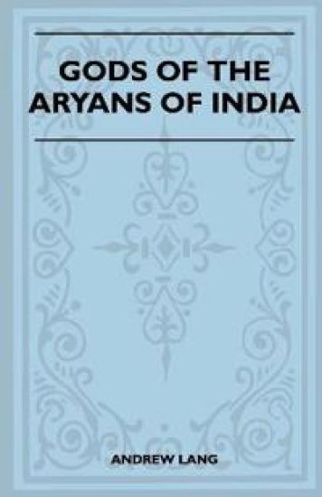 Gods Of The Aryans Of India (Folklore History Series) – Andrew Lang, kirjan kansikuva